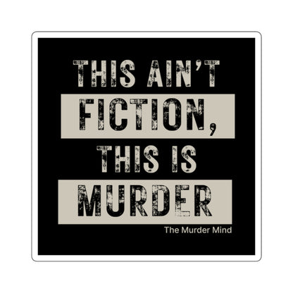 This Ain't Fiction, This Is Murder Black Square Stickers