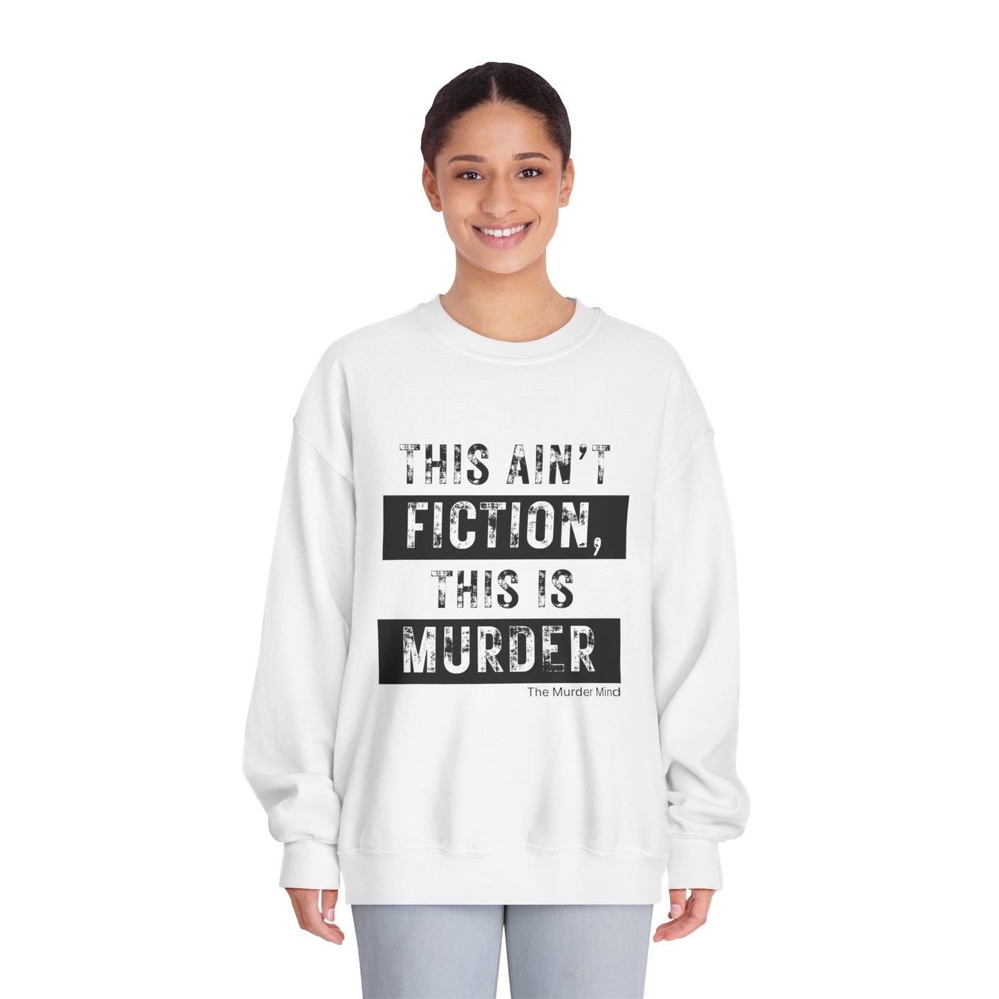 This Ain't Fiction, This Is Murder Unisex DryBlend® Crewneck Sweatshirt