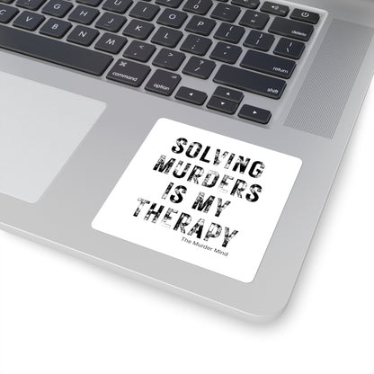 Solving Murders Is My Therapy White Square Stickers