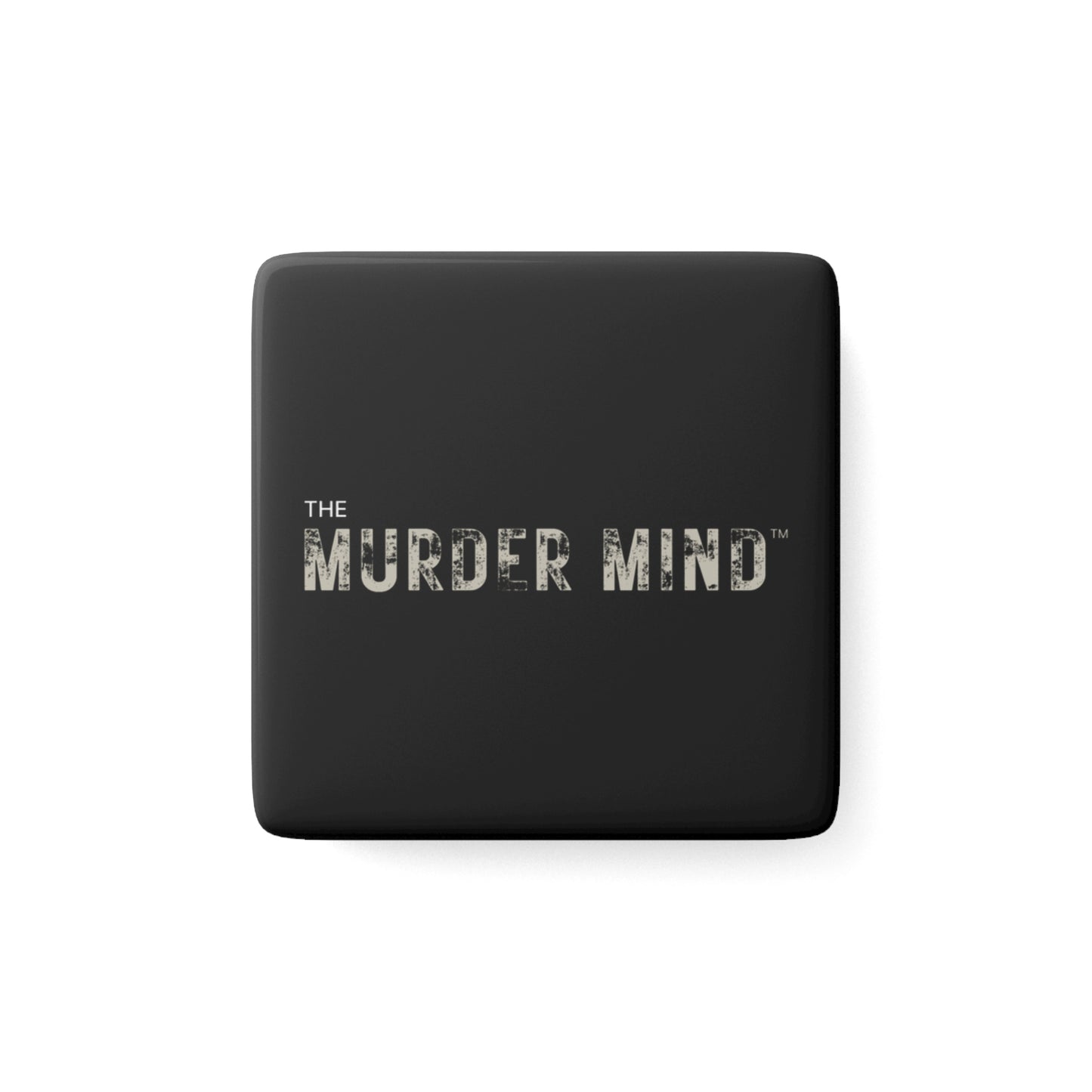 The Murder Mind Black Porcelain Magnet, Square
