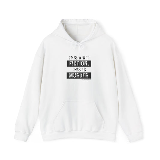 This Ain't Fiction, This Is Murder Unisex Heavy Blend™ Hooded Sweatshirt