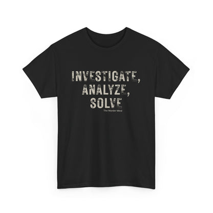 Investigate, Analyze, Solve Unisex Heavy Cotton Tee