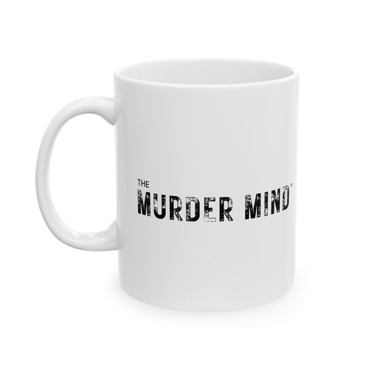 The Murder Mind White Ceramic Mug, (11oz, 15oz)