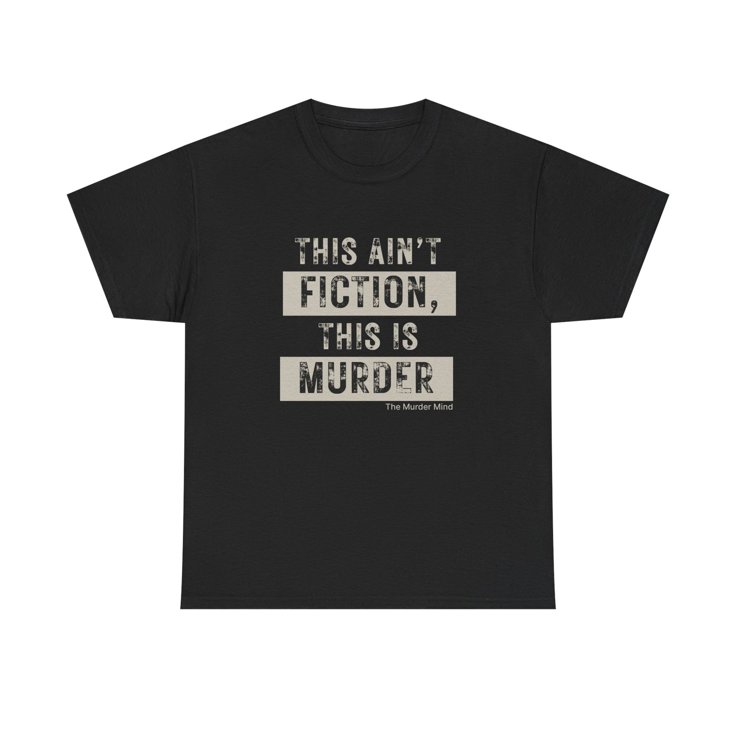 This Ain't Fiction, This Is Murder Unisex Heavy Cotton Tee