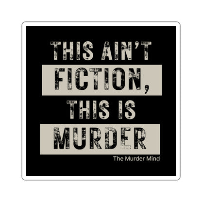 This Ain't Fiction, This Is Murder Black Square Stickers