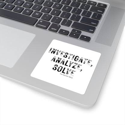 Investigate, Analyze, Solve White Square Stickers