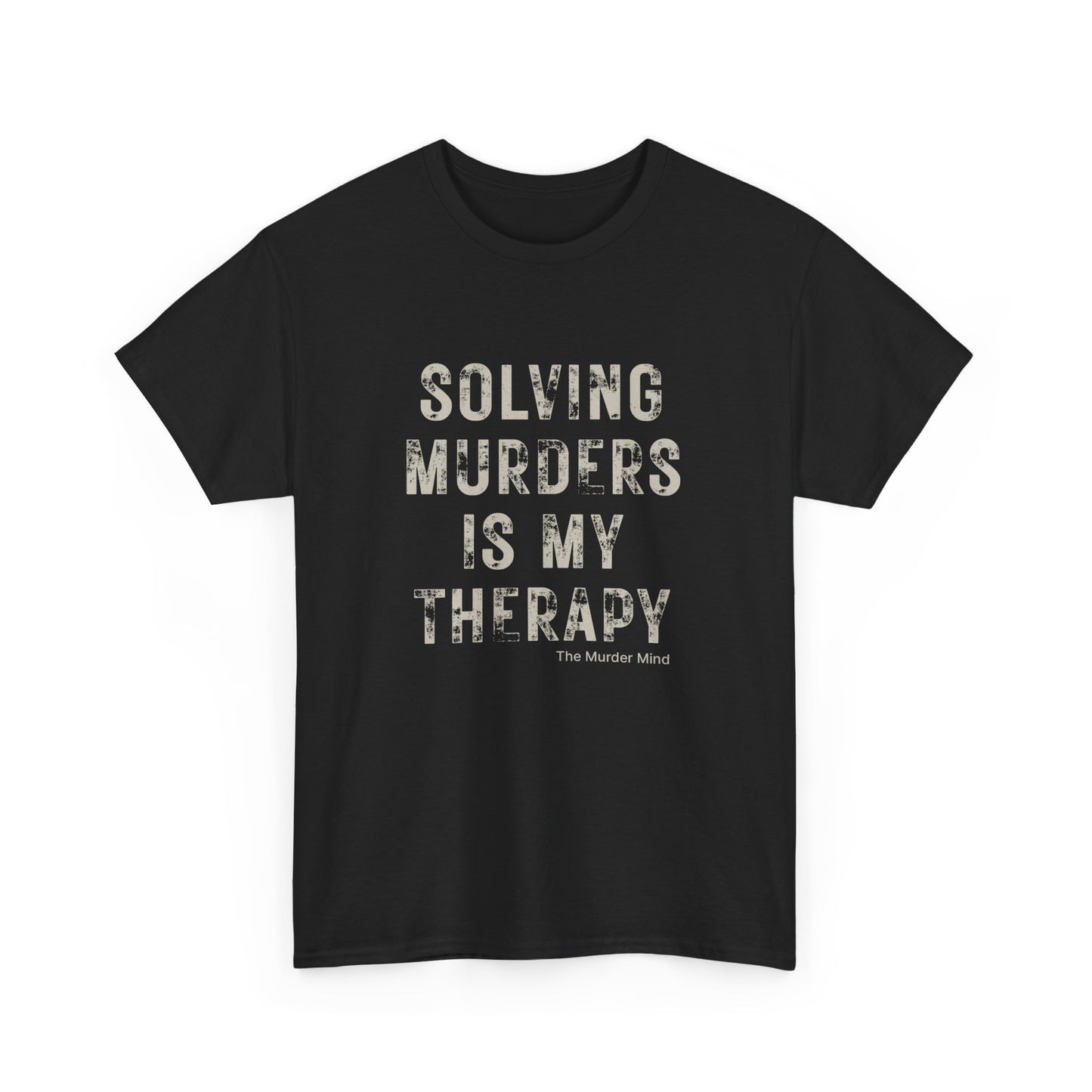 Solving Murders Is My Therapy Unisex Heavy Cotton Tee