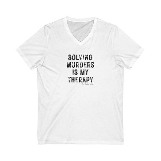Solving Murders Is My Therapy Unisex Short Sleeve V-Neck Tee