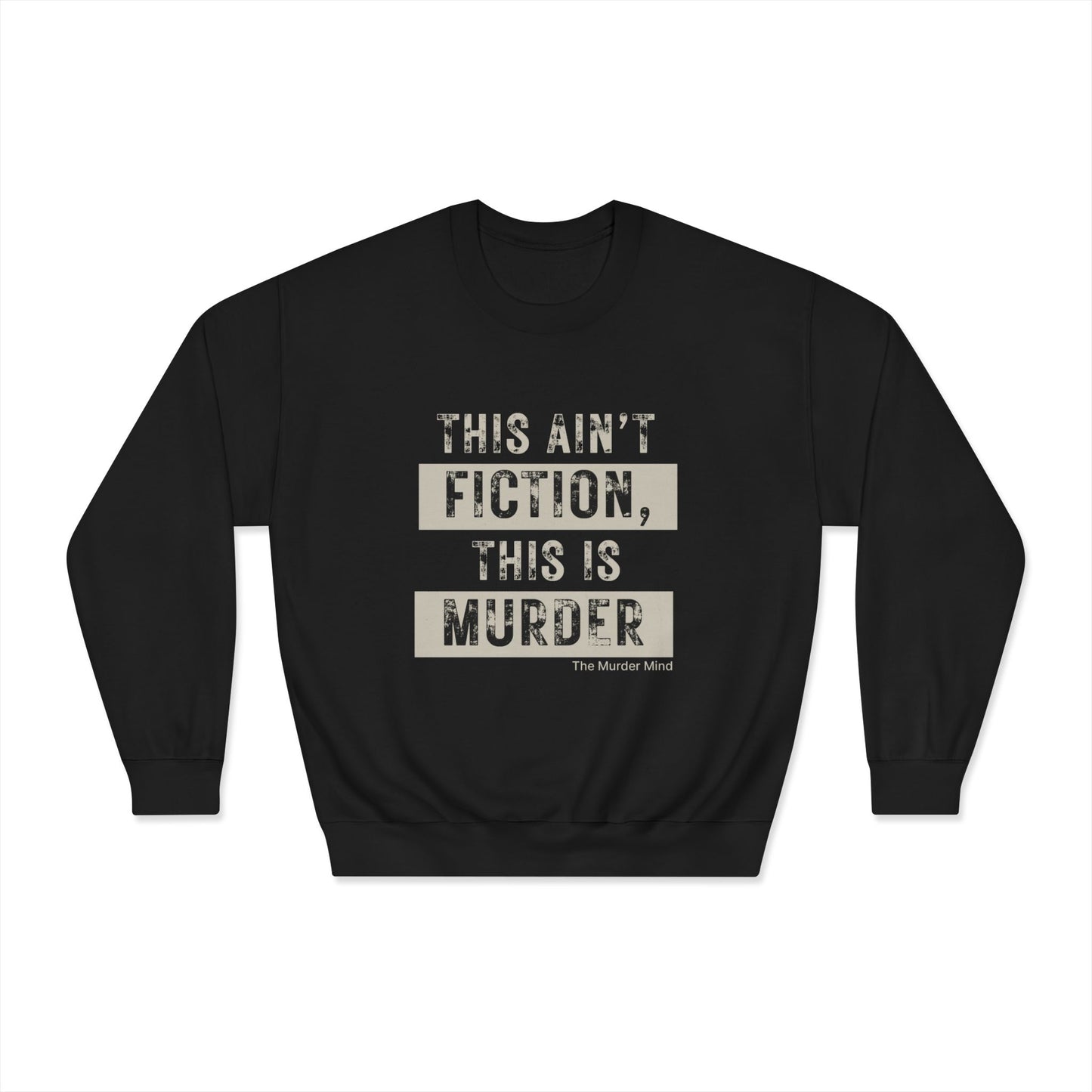 This Ain't Fiction, This Is Murder Unisex DryBlend® Crewneck Sweatshirt