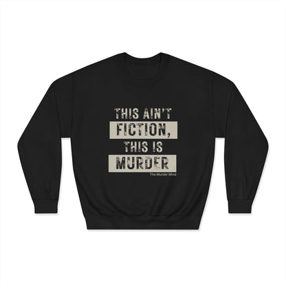 This Ain't Fiction, This Is Murder Unisex DryBlend® Crewneck Sweatshirt