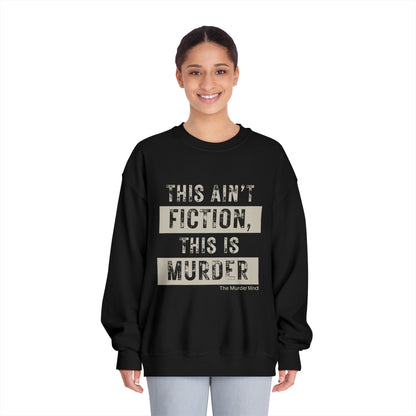 This Ain't Fiction, This Is Murder Unisex DryBlend® Crewneck Sweatshirt