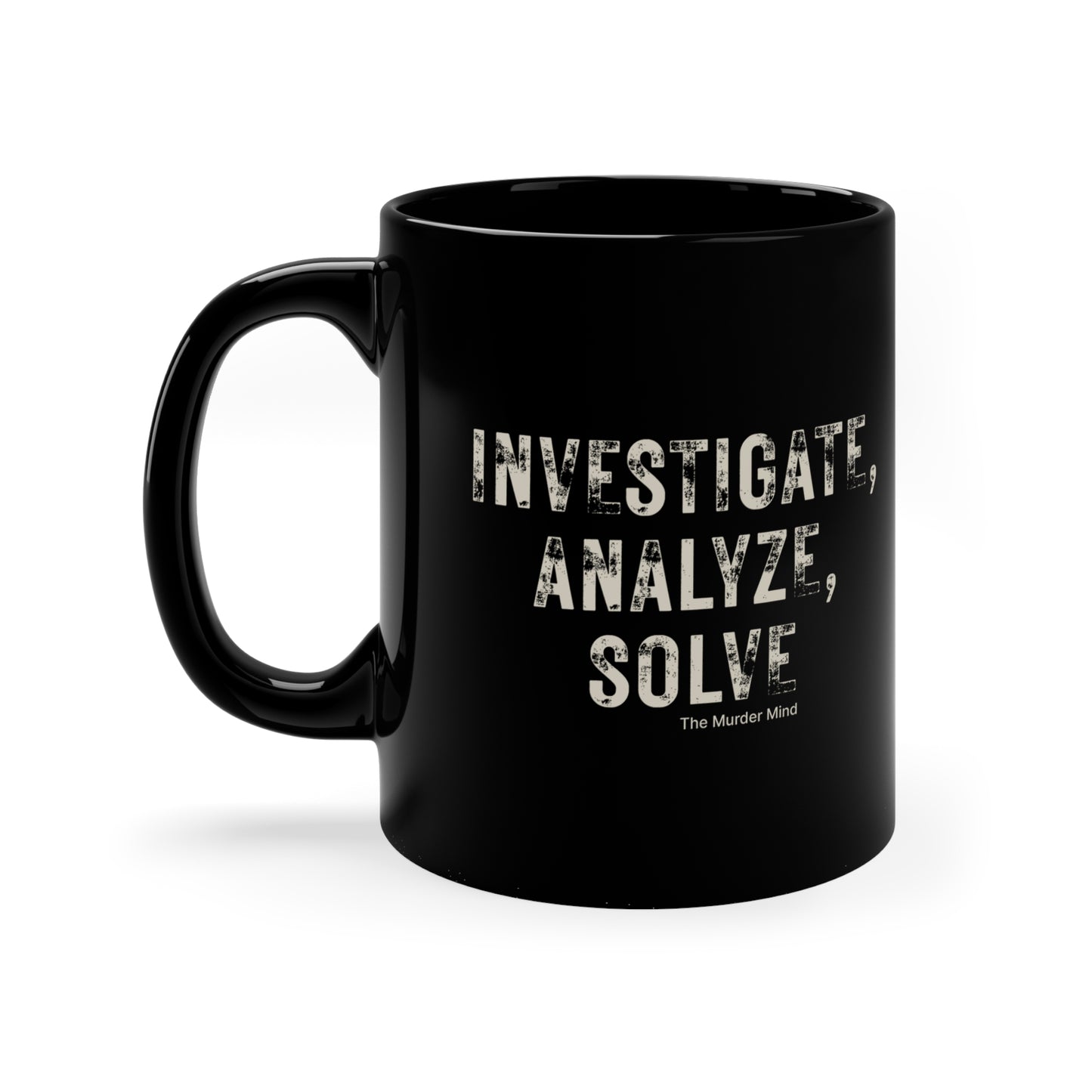 Investigate, Analyze, Solve Black Coffee Mug, 11oz