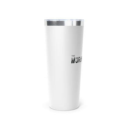 The Murder Mind Copper Vacuum Insulated Tumbler, 22oz