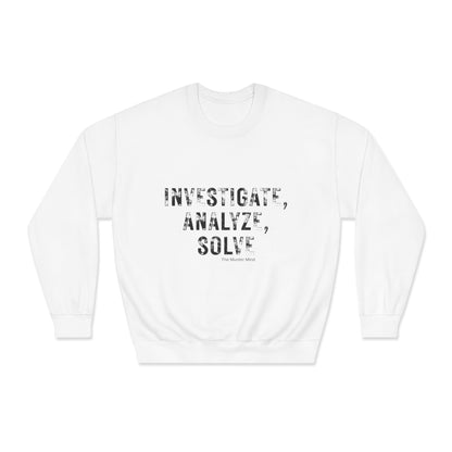 Investigate, Analyze, Solve Unisex DryBlend® Crewneck Sweatshirt