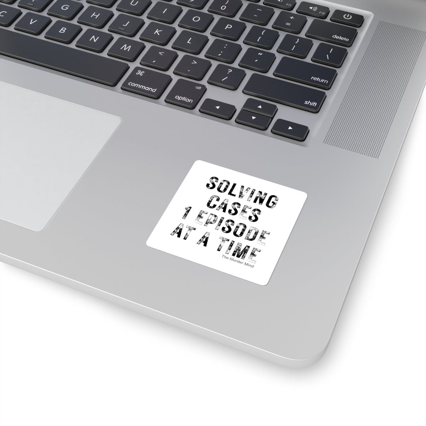 Solving Cases 1 Episode At A Time White Square Stickers