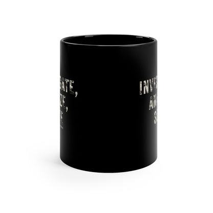 Investigate, Analyze, Solve Black Coffee Mug, 11oz