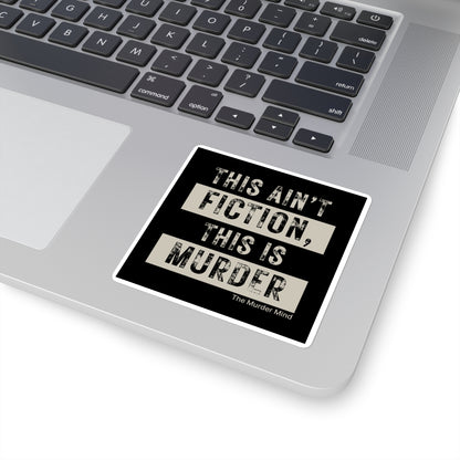 This Ain't Fiction, This Is Murder Black Square Stickers