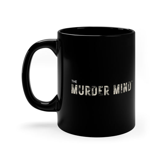 The Murder Mind Black Coffee Mug, 11oz