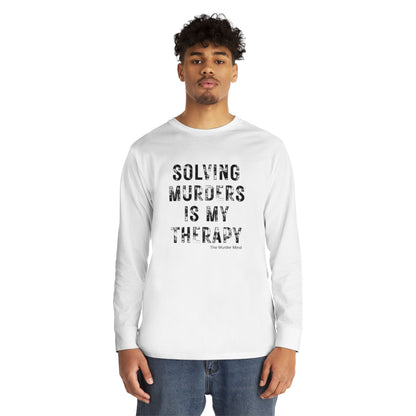 Solving Murders Is My Therapy Long Sleeve Crewneck Tee