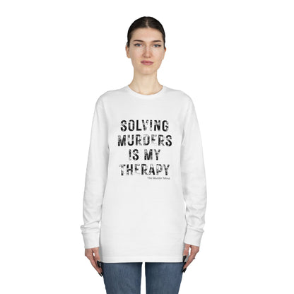 Solving Murders Is My Therapy Long Sleeve Crewneck Tee