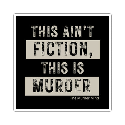 This Ain't Fiction, This Is Murder Black Square Stickers