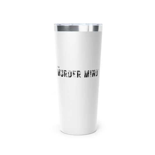 The Murder Mind Copper Vacuum Insulated Tumbler, 22oz
