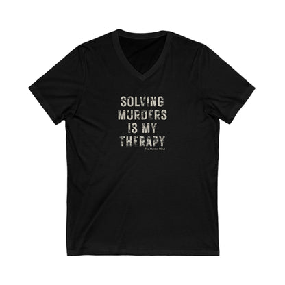 Solving Murders Is My Therapy Unisex Short Sleeve V-Neck Tee