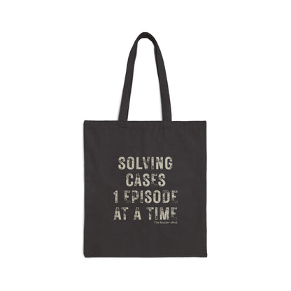 Solving Cases 1 Episode At A Time Cotton Canvas Tote Bag